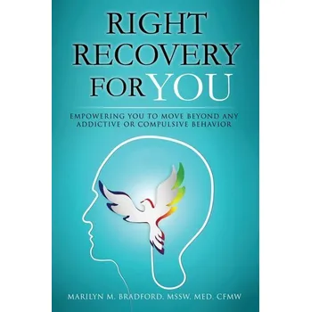 Right Recovery for You - Bradford, Marilyn