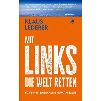 Mit links die Welt retten - Lederer, Klaus