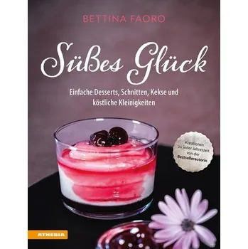 Süßes Glück - Faoro, Bettina