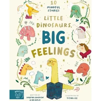 Little Dinosaurs, Big Feelings - Haddow, Swapna