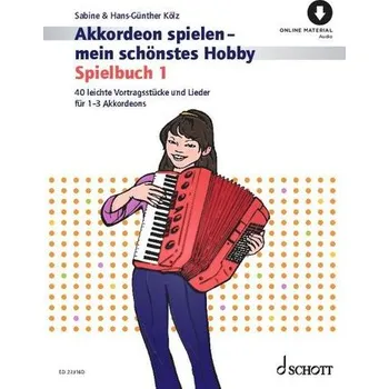Akkordeon spielen - mein schönstes Hobby - Kölz, Sabine