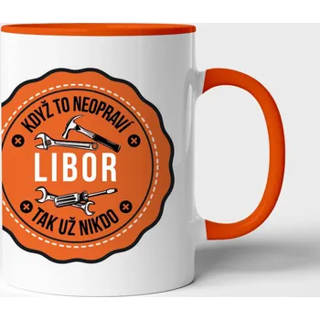 Hrnek Když to neopraví Libor tak nikdo