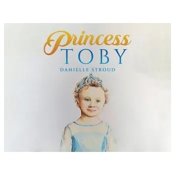 První čtění Princess Toby - Stroud, Danielle
