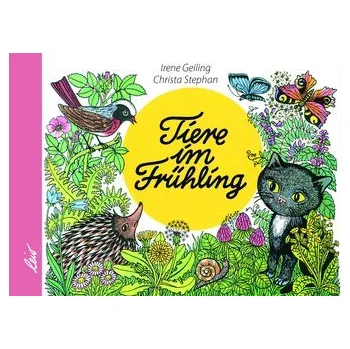 První čtění Tiere im Frühling - Geiling, Irene