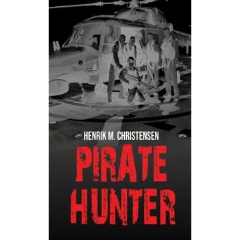 Kniha Pirate Hunter - Christensen, Henrik B. (University of Aarhus, Denmark)