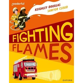 Cizí jazyk Readerful Independent Library: Oxford Reading Level 10: Fighting Flames - Douglas, Keighley