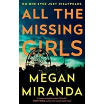 All the Missing Girls - Miranda, Megan [EN] (2017, Brožovaná, Atlantic Books)