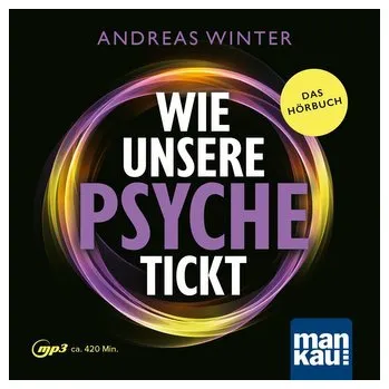 Osobní rozvoj Wie unsere Psyche tickt. Hörbuch - Winter, Andreas