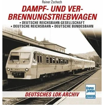 Dampf- und Verbrennungstriebwagen - Zschech, Rainer