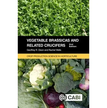 Příroda Vegetable Brassicas and Related Crucifers - Dixon, Geoffrey (University of Reading, UK)