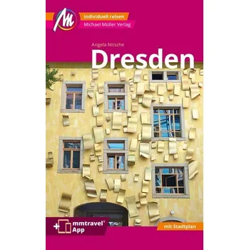 Cestování Dresden MM-City Reiseführer Michael Müller Verlag - Nitsche, Angela