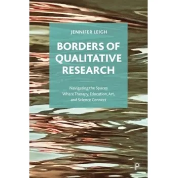 Borders of Qualitative Research - Quibell, Deborah Anne; Selig, Jennifer Leigh