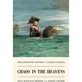 Chaos in the Heavens - Fressoz, Jean-Baptiste