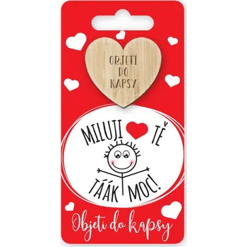 Žertovný předmět Objetí do kapsy Miluji Tě táák moc!