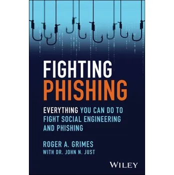 Technika Fighting Phishing - Grimes, Roger A.