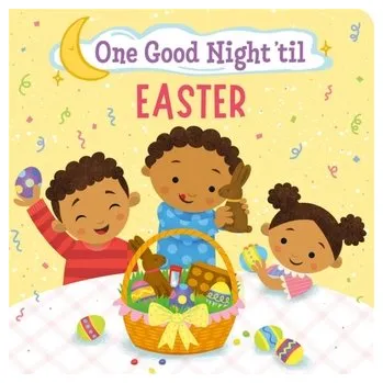 One Good Night 'til Easter - Bowman III, Frank O.