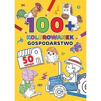 První čtění 100+ Kolorowanek. Gospodarstwo - praca zbiorowa