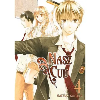 Nasz cud. Tom 4 - Kumeta, Natsuo