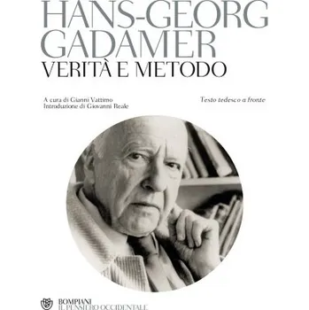 Kniha Verità e metodo. Testo tedesco a fronte – Hans Georg Gadamer (IT)