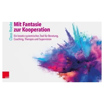 Mit Fantasie zur Kooperation - Roeske, Claus