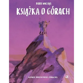 Książka o górach - Maciąg Robb