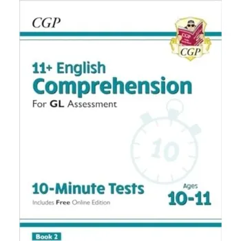 Anglický jazyk 11+ GL 10-Minute Tests: English Comprehension - Ages 10-11 Book 2 (with Online Edition) - CGP Books