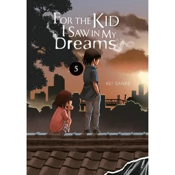 For the Kid I Saw in My Dreams, Vol. 5 - Sanbe, Kei