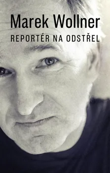 Reportér na odstřel - Marek Wollner (2024, pevná)