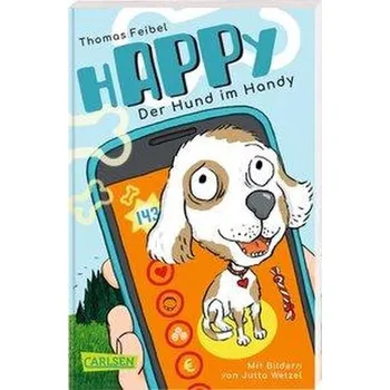 První čtění hAPPy - Der Hund im Handy - Feibel, Thomas