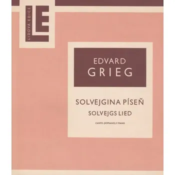 Edvard Grieg - Solvejgs lied - Solvejgina píseň