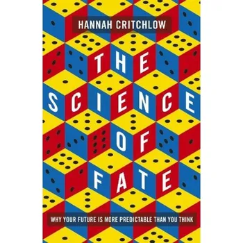 Cizí jazyk Science of Fate, The New Science of Who We Are - And How to Shape our Best Future - Critchlow, Hannah