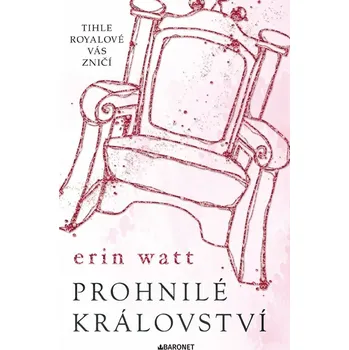 Prohnilé království (5) - Erin Watt