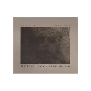 Literární biografie SPATŘENÉ HLAVY / HEADS BEHELD