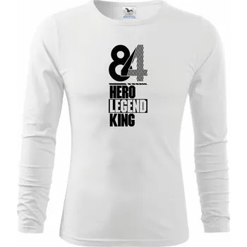 Pánské oblečení Hero, Legend, King x Queen 1984 - Triko s dlouhým rukávem FIT-T long sleeve - M ( Bílá )