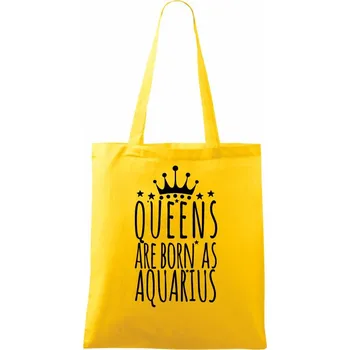 Queens are born as Aquarius - Vodnář - Taška bavlněná - 42 x 38 cm ( Žlutá )