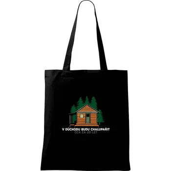 V důchodu budu chalupařit 20 let - Taška bavlněná - 42 x 38 cm ( Černá )