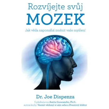Osobní rozvoj Rozvíjejte svůj mozek – Jak věda napomáhá změnit vaše myšlení