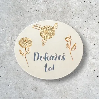 Dekorativní magnet Motivační magnetka na lednici - Dokážeš to