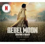 Rebel Moon: Creating a Galaxy: Worlds…