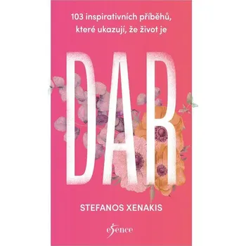Kniha DAR: Všímejte si darů, které nám život tak štědře nabízí - Stefanos Xenakis (E-Kniha)