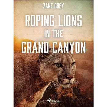 Kniha Roping Lions in the Grand Canyon Ekniha