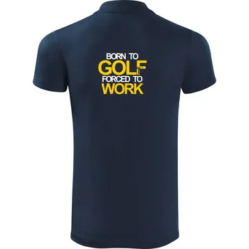 Pánská košile Born golf forced to work - Polokošile Victory sportovní (dresovina) - S ( Námořní modrá (velmi tmavá - téměř černá) )