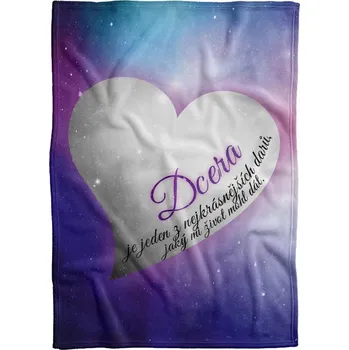 deka Deka 200 x 140 cm - Dcera - nejkrásnější dar