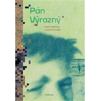 Pán Výrazný - Olga Tokarczuková