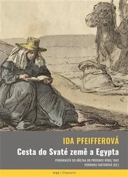 Literární cestopis Cesta do Svaté země a Egypta - Ida Pfeifferová (2022, pevná)
