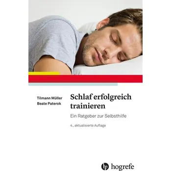 Schlaf erfolgreich trainieren - Müller, Tilmann [DE] (2024, Brožovaná, Hogrefe Verlag GmbH + Co.)