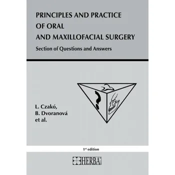 Příroda Principles and practice of oral and maxillofacial surgery - Czakó, István