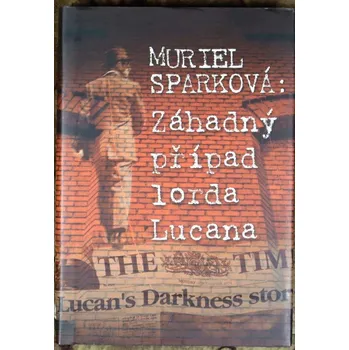 Záhadný případ lorda Lucana - Muriel Spark