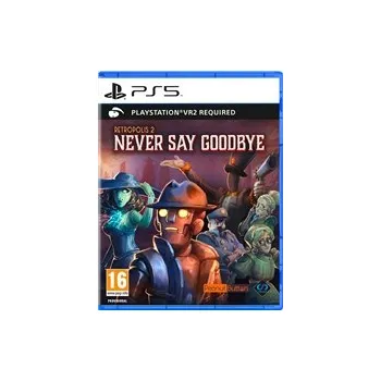 Hra pro PlayStation 5 Retropolis 2: Never Say Goodbye PS VR2 (PS5)