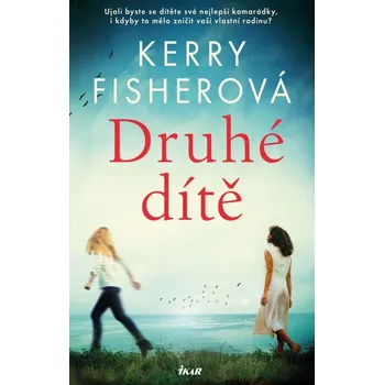 Druhé dítě - Kerry Fisherová (2024, pevná)